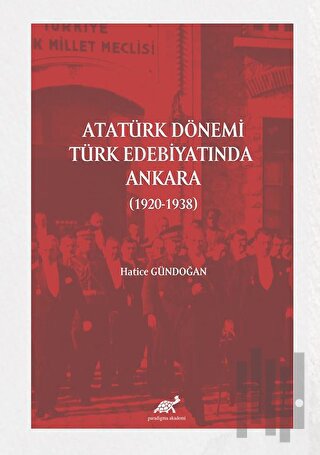 Atatürk Dönemi Türk Edebiyatında Ankara (1920-1938)