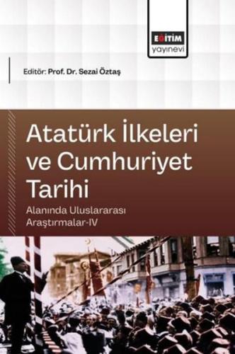 Atatürk İlkeleri ve Cumhuriyet Tarihi Alanında Uluslararası Araştırmalar 4