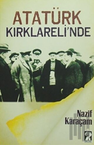 Atatürk Kırklareli'nde