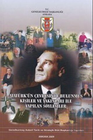 Atatürk’ün Çevresinde Bulunmuş Kişiler ve Yakınları ile Söyleşiler