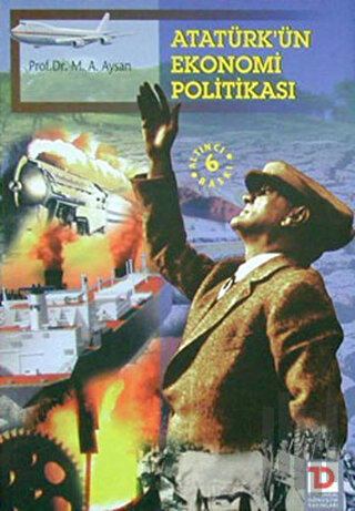 Atatürk’ün Ekonomi Politikası