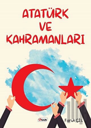 Atatürk ve Kahramanları
