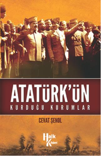 Atatürk'ün Kurduğu Kurumlar | Kitap Ambarı