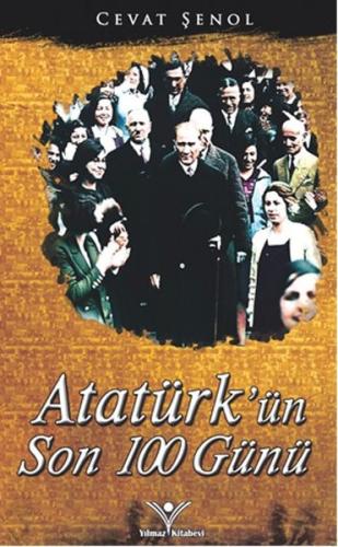 Atatürk'ün Son 100 Günü | Kitap Ambarı
