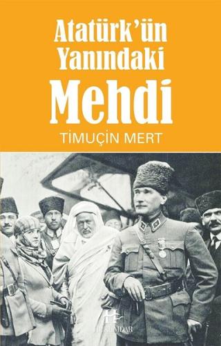 Atatürk'ün Yanındaki Mehdi | Kitap Ambarı