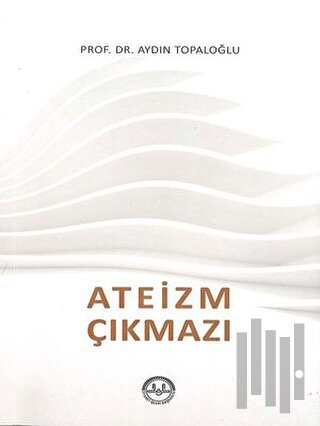 Ateizm Çıkmazı | Kitap Ambarı