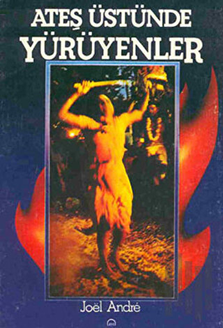 Ateş Üstünde Yürüyenler