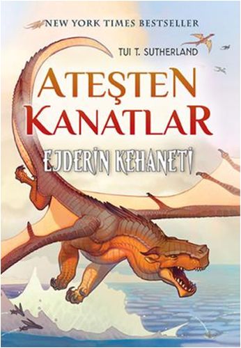 Ateşten Kanatlar 1. Kitap - Ejderin Kehaneti | Kitap Ambarı