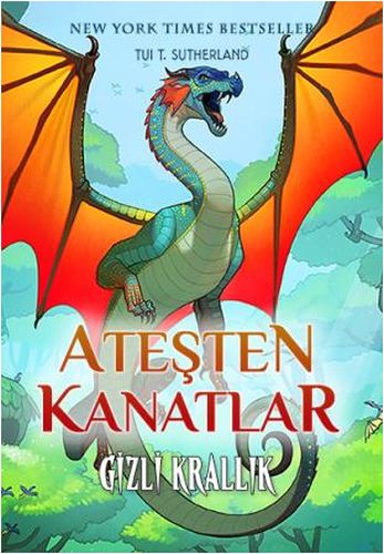 Ateşten Kanatlar 3. Kitap - Gizli Krallık | Kitap Ambarı