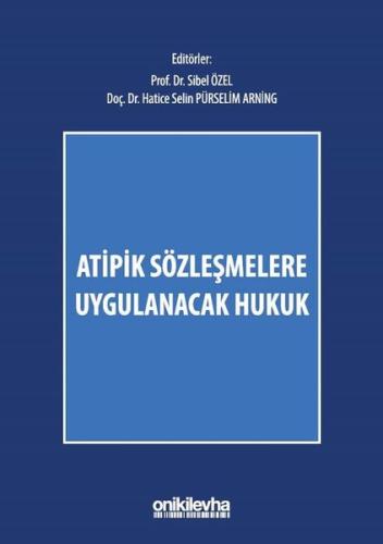 Atipik Sözleşmelere Uygulanacak Hukuk (Ciltli) | Kitap Ambarı