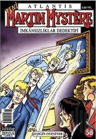 Atlantis Martin Mystere Yeni Seri Sayı: 58 Eşiğin Ötesinde İmkansızlıklar Dedektifi