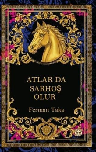 Atlar da Sarhoş Olur