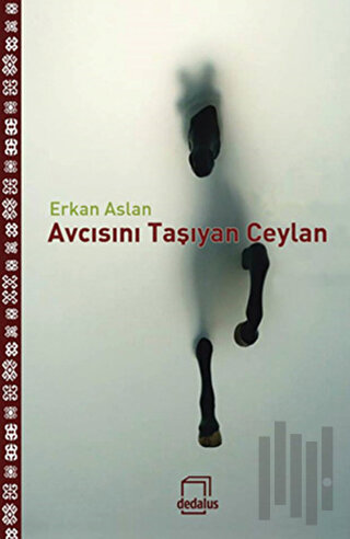 Avcısını Taşıyan Ceylan