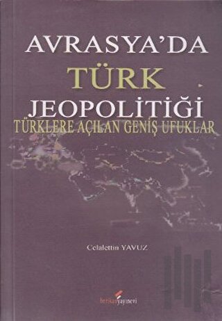 Avrasya’da Türk Jeopolitiği