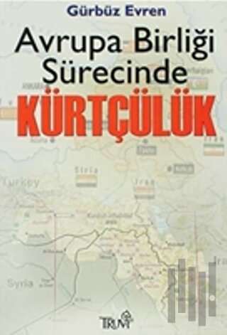 Avrupa Birliği Sürecinde Kürtçülük