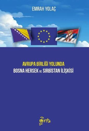Avrupa Birliği Yolunda Bosna Hersek ve Sırbistan İlişkisi