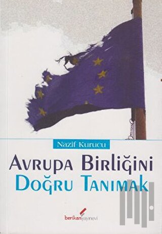 Avrupa Birliğini Doğru Tanımak