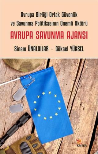 Avrupa Savunma Ajansı - Avrupa Birliği Ortak Güvenlik ve Savunma Politikasının Önemli Aktörü