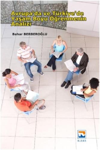 Avrupa'da ve Türkiye'de Yaşam Boyu Öğrenmenin Analizi | Kitap Ambarı