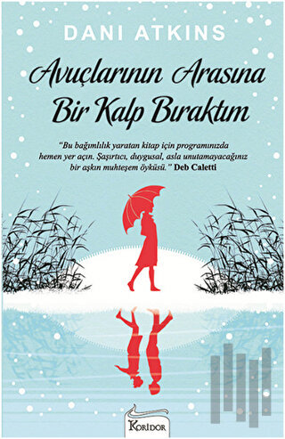 Avuçlarının Arasına Bir Kalp Bıraktım | Kitap Ambarı