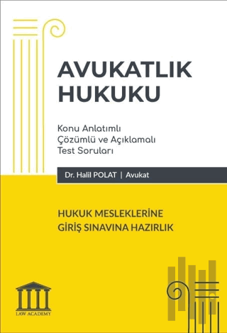 Avukatlık Hukuku - Hukuk Mesleklerine Giriş Sınavına Hazırlık