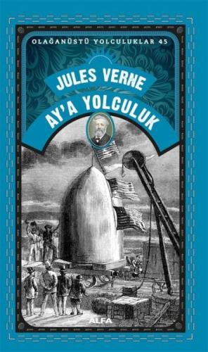 Ay'a Yolculuk - Olağanüstü Yolculuklar 45 | Kitap Ambarı