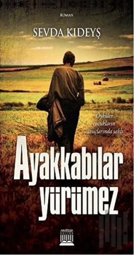 Ayakkabılar Yürümez | Kitap Ambarı