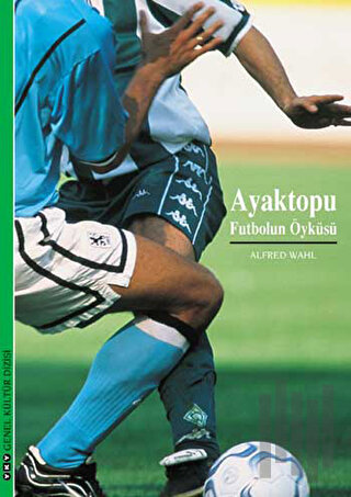 Ayaktopu Futbolun Öyküsü