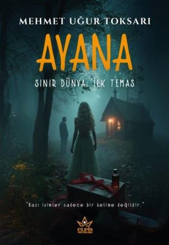 Ayana - Sınır Dünya: İlk Temas
