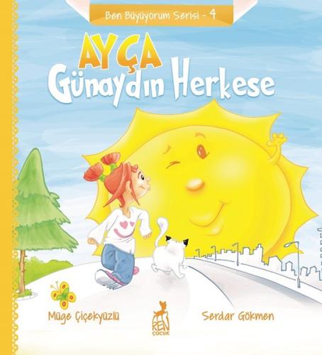Ayça-Günaydın Herkese-Ben Büyüyorum Serisi 4