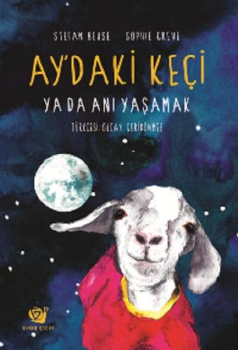 Ay'daki Keçi ya da Anı Yaşamak (Ciltli)