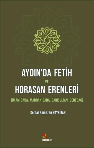 Aydın'da Fetih ve Horasan Erenleri: İmam Baba Madran Baba - Sarısultan - Dedebağ