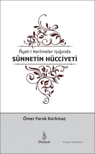 Ayet-i Kermeler Işığında Sünnetin Hücciyeti-Dirayet Kitaplığı 2