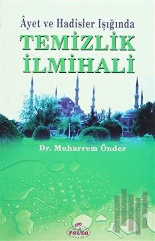 Ayet ve Hadisler Işığında Temizlik İlmihali | Kitap Ambarı