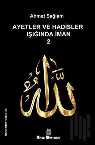 Ayetler ve Hadisler Işığında İman 2