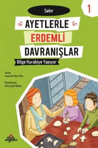 Ayetlerle Erdemli Davranışlar 1 - Bilge Kurabiye Yapıyor | Kitap Ambar