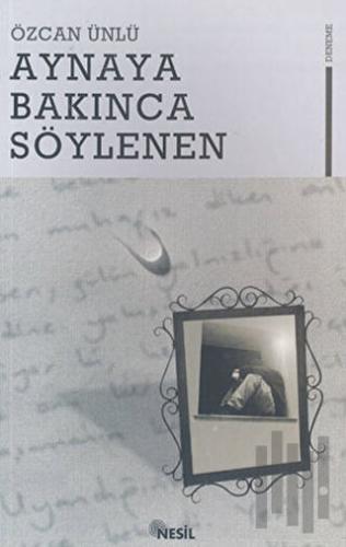 Aynaya Bakınca Söylenenler
