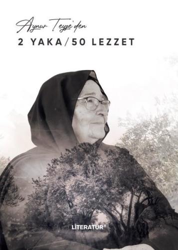 Aynur Teyze'den 2 Yaka - 50 Lezzet (Ciltli)