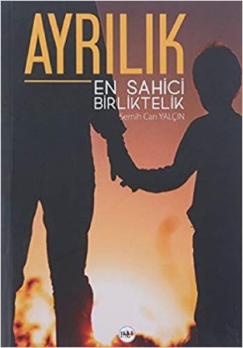 Ayrılık En Sahici Birliktelik