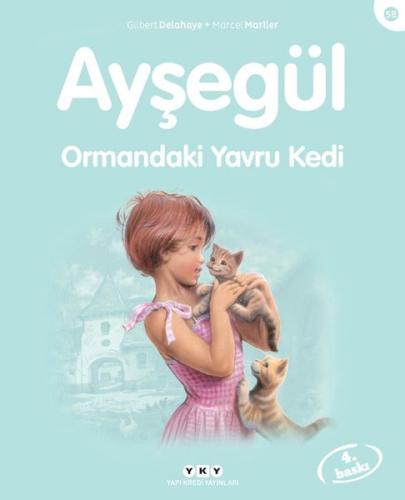 Ayşegül 58 - Ormandaki Yavru Kedi | Kitap Ambarı
