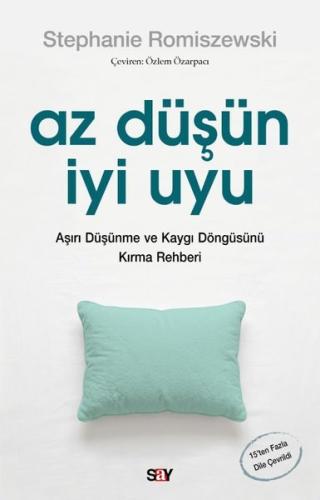 Az Duşun İyi Uyu - Aşırı Duşunme ve Kaygı Döngusunu Kırma Rehberi