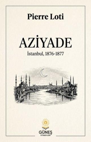 Aziyade İstanbul 1876 - 1877