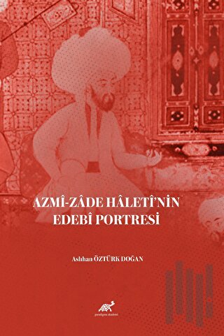 Azmi-zade Hâletî’nin Edebi Portresi
