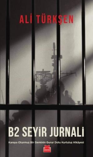 B2 Seyir Jurnali - Karaya Oturmuş Bir Geminin Gurur Dolu Kurtuluş Hikayesi