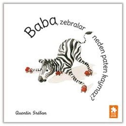 Baba Zebralar Neden Paten Kaymaz?