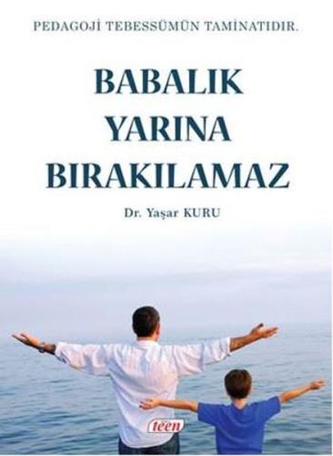 Babalık Yarına Bırakılmaz | Kitap Ambarı
