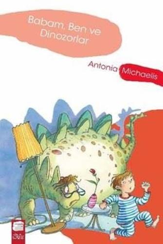 Babam Ben ve Dinozorlar | Kitap Ambarı