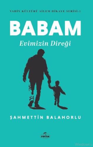Babam Evimizin Direği - Vahiy Kültürü Ailem Hikaye Serisi 1