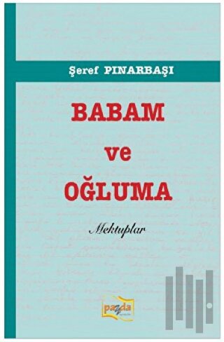 Babam ve Oğluma Mektuplar