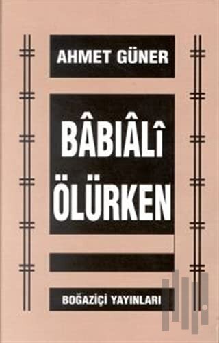 Babıali Ölürken